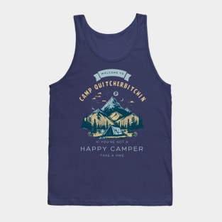 Welcome To Camp Quitcherbitchin Tank Top